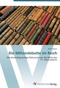 Die Miltondebatte im Reich