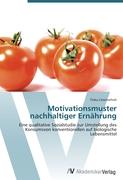 Motivationsmuster nachhaltiger Ernährung