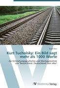 Kurt Tucholsky: Ein Bild sagt mehr als 1000 Worte