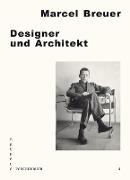 Marcel Breuer: Designer und Architekt