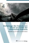 Vorhersage des Verlusts von Gasen aus Tanks der chemischen Industrie