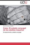 Cuba: El estado conyugal de los adultos mayores