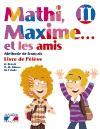 Mathi, Maxime-- et les amis, 4 Educación Primaria. Livre II