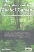 Biografía y obra de Rachel Carson : precursora del movimiento ecologista