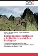 Enterococcus resistentes a Antibióticos en Nichos Ecológicos
