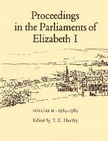 Proceedings in the Parliaments of Elizabeth I, Vol. 2 1585-1589
