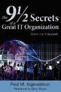 The 9 1/2 Secrets of a Great IT Organization