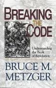 Breaking the Code: Understanding the Book of Revelation