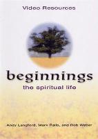 Beginnings: The Spiritual Life