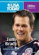 Tom Brady: Unlikely Champion