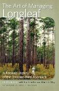 The Art of Managing Longleaf: A Personal History of the Stoddard-Neel Approach