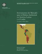 Instrumentos de Mercado Para la Politica Ambiental en America Latina y el Caribe: Lecciones de Once Paises
