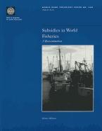 Subsidies in World Fisheries: A Reexamination