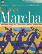 The Long March: A Reform Agenda for Latin America and the Caribbean in the Next Decade