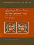 Implementing Health Sector Reform in Central Asia: Papers from a Health Policy Seminar Held in Ashgabat, Turkmenistan, in June 1996