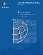 Turkmenistan: An Assessment of Leasehold-Based Farm Restructuring