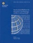 Institutional Reform for Irrigation and Drainage: Proceedings of a World Bank Workshop