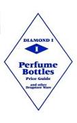 Diamond 1 Perfume Bottles Price Guide