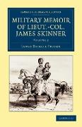 Military Memoir of Lieut.-Col. James Skinner, C.B