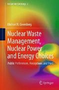 Nuclear Waste Management, Nuclear Power, and Energy Choices