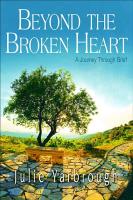 Beyond the Broken Heart: Boxed Kit: A Journey Through Grief