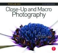 Focus On Close-Up and Macro Photography