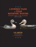 A Hundred Years of Texas Waterfowl Hunting