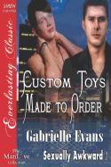 Custom Toys Made to Order [Sexually Awkward 1] (Siren Publishing Everlasting Classic Manlove)