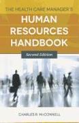 The Health Care Manager's Human Resources Handbook