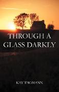 Through a Glass Darkly