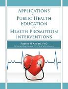 Applications of Public Health Education and Health Promotion Interventions