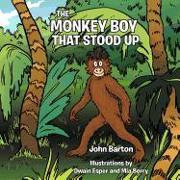 The Monkey Boy That Stood Up