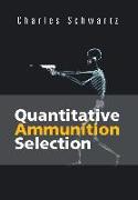 Quantitative Ammunition Selection