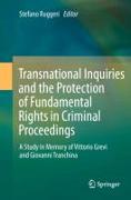 Transnational Inquiries and the Protection of Fundamental Rights in Criminal Proceedings