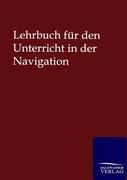 Lehrbuch für den Unterricht in der Navigation