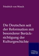 Die Deutschen seit der Reformation mit besonderer Berücksichtigung der Kulturgeshichte