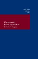 Constructing International Law - The Birth of a Discipline