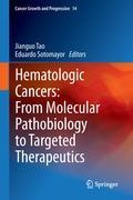 Hematologic Cancers: From Molecular Pathobiology to Targeted Therapeutics