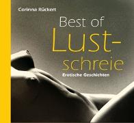 Best of Lustschreie. Erotische Geschichten - Erotik Hörbuch