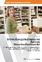 Entwicklungsstrategien im Berliner Naturkostfachhandel