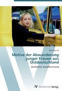 Motive der Abwanderung junger Frauen aus Ostdeutschland