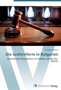 Die Justizreform in Bulgarien