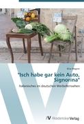 "Isch habe gar kein Auto, Signorina"