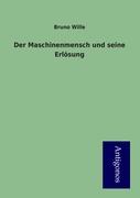 Der Maschinenmensch und seine Erlösung