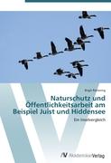 Naturschutz und Öffentlichkeitsarbeit am Beispiel Juist und Hiddensee