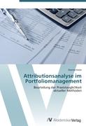 Attributionsanalyse im Portfoliomanagement