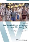 Berufsausbildung im Dualen System - Ein Modell für China?