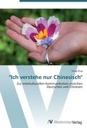 "Ich verstehe nur Chinesisch"