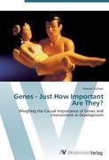 Genes - Just How Important Are They?
