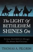 The Light of Bethlehem Shines on